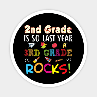 2nd Grade Is So Last Year 3rd Rocks Back To School Kid Magnet